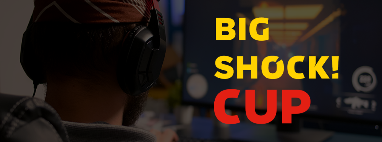 Big Shock! CUP - 31.7. - 1.8.